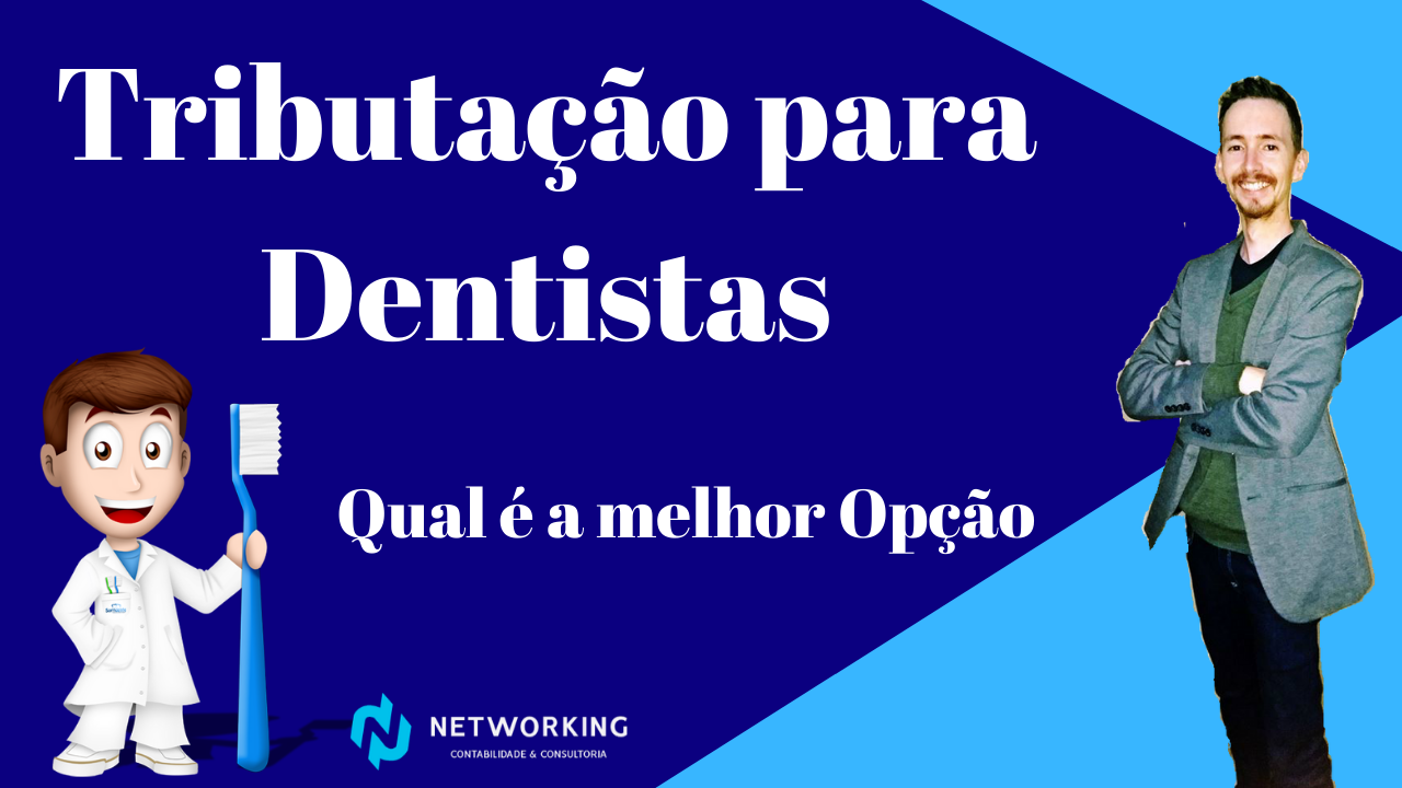 Tributação para dentista qual é a melhor opção