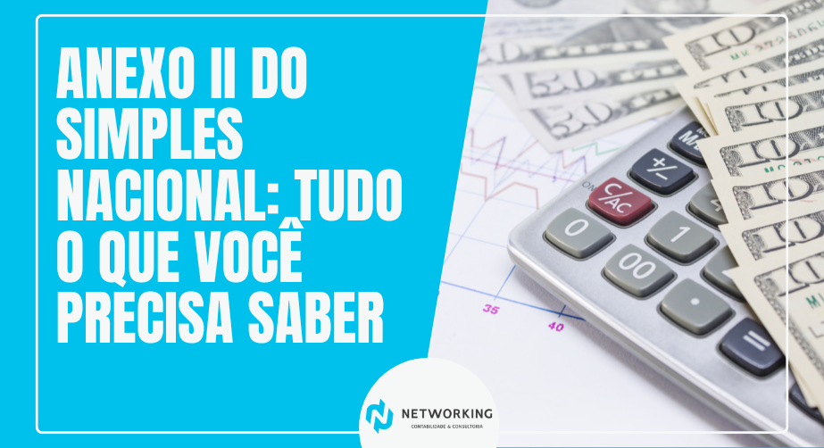 Anexo II do Simples Nacional: Tudo que Você Precisa Saber