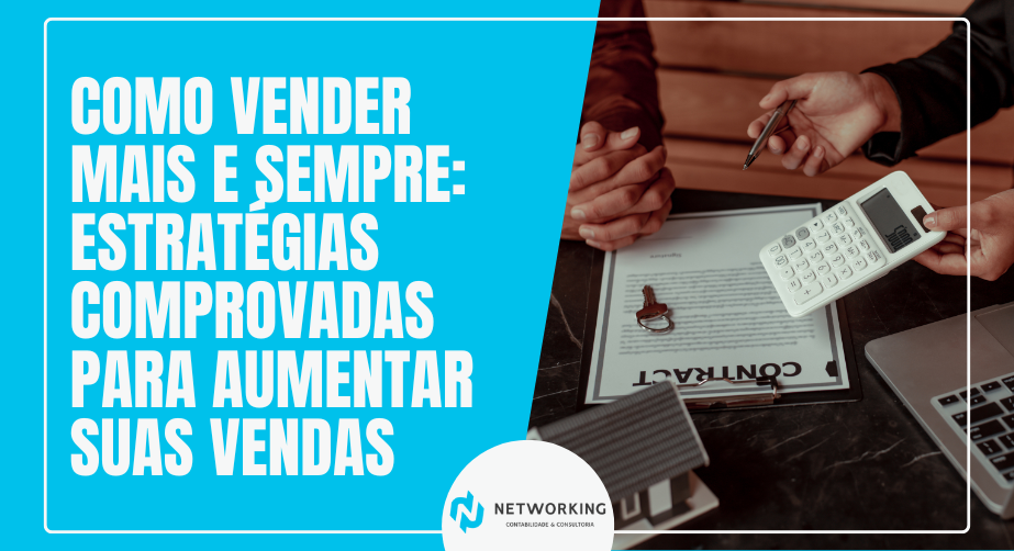 Como Vender Mais e Sempre: Estratégias Comprovadas para Aumentar Suas Vendas
